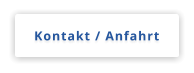 Kontakt / Anfahrt